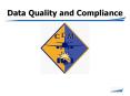 Data Quality and Compliance Data Quality and Compliance I