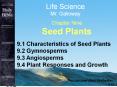 Life Science Mr. Galloway Chapter Nine Seed Plants 9.