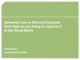 Dementia care in General Hospitals And what we are doing t