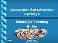 Customer Satisfaction Surveys Employee Training Guid