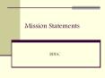 Mission Statements BDI3C What is a Mission Statement? 