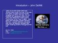 Introduction   John DeWitt John is an avid sailor with ove