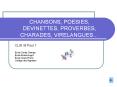 CHANSONS, POESIES, DEVINETTES, PROVERBES, CHARADES