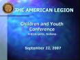 THE AMERICAN LEGION Children and Youth Conferenc