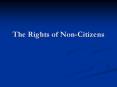 The Rights of Non-Citizens Introduction Who is 
