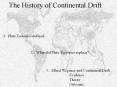 The History of Continental Drift 1. Plate Tectonics defined