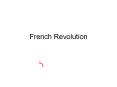 French Revolution French Revolution Before the revolutio