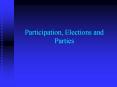 Participation, Elections and Parties Political Parties 