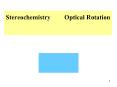 Stereochemistry     Optical Rotation                       