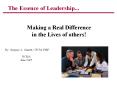 The Essence of Leadership... Making a Real Difference in th