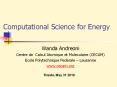 Computational Science for Energy Wanda Andreoni Centre d