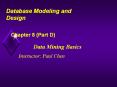 Database Modeling and Design Chapter 8 (Part D) Data Minin