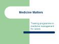Medicine Matters Training programme in medicine managemen