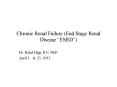Chronic Renal Failure (End Stage Renal Disease  ESRD ) Dr