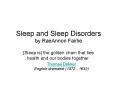 Sleep and Sleep Disorders by RaeAnnon Fairlie [Sleep is] th