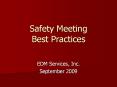 Safety Meeting Best Practices EDM Services, Inc. Septembe