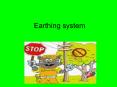 Earthing system A protective earth (PE) connection ensure