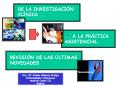 DE LA INVESTIGACI N CL NICA ..... A LA PR CTICA ASISTENCIA