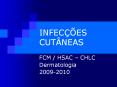 INFEC  ES CUT NEAS FCM / HSAC   CHLC Dermatologia 2009-201