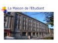 La Maison de l Etudiant La Maison de l Etudiant Le projet d