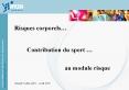 Risques corporels  Contribution du sport   au module risqu