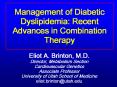 Management of Diabetic Dyslipidemia: Recent Advances i