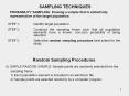 SAMPLING TECHNIQUES PROBABILITY SAMPLING: Drawing a sampl