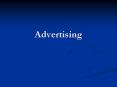 Advertising Advertising is the nonpersonal communication o