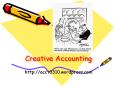 Creative Accounting http://acct0310.wordpress.com        