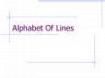 Alphabet Of Lines Introduction to the Alphabet of Lines I