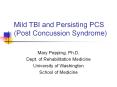Mild TBI and Persisting PCS (Post Concussion Syndrome) Mar