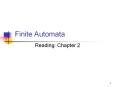 Finite Automata Reading: Chapter 2 * Cpt S 317: Spring 200