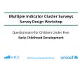 Multiple Indicator Cluster Surveys Survey Design Worksho