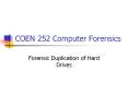 COEN 252 Computer Forensics Forensic Duplication of Har