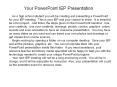 Your PowerPoint IEP Presentation As a high school studen
