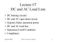 Lecture 07 DC and AC Load Line DC biasing circuits DC and A
