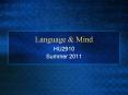 Language & Mind HU2910 Summer 2011 1000 * 1100 * 1200 * 130