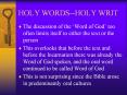 HOLY WORDS--HOLY WRIT The discussion of the  Word of God