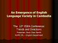 An Emergence of English Language Variety in Cambodia Th