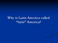 Why is Latin America called  latin  America? * * * * * * * 