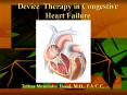 Device Therapy in Congestive Heart Failure Teresa Menende