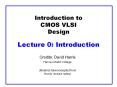 Introduction to CMOS VLSI Design Lecture 0: Introductio