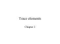 Trace elements Chapter 2 Rare Earth Elements Lanthanid