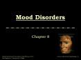 Mood Disorders Chapter 8 Mood Disorders Two key emotions o