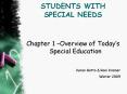 STUDENTS WITH SPECIAL NEEDS Chapter 1  Overview of Today 