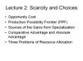 Lecture 2: Scarcity and Choices Opportunity Cost Productio