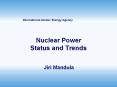 Nuclear Power Status and Trends Jiri Mandula Nuclear Powe