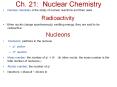 Ch. 21: Nuclear Chemistry Nuclear chemistry is the study o