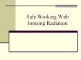 Safe Working With Ionising Radiation Programme What i