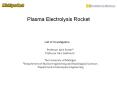 Plasma Electrolysis Rocket Professor John Foster& Professo